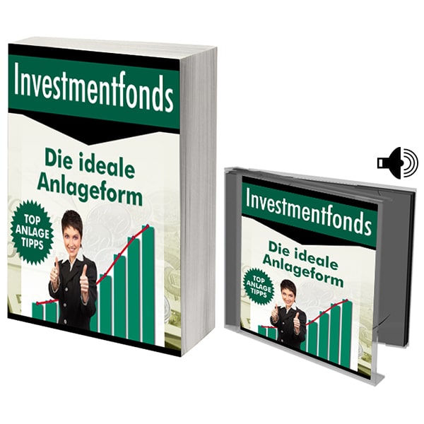 Investmentfonds - Die ideale Anlageform